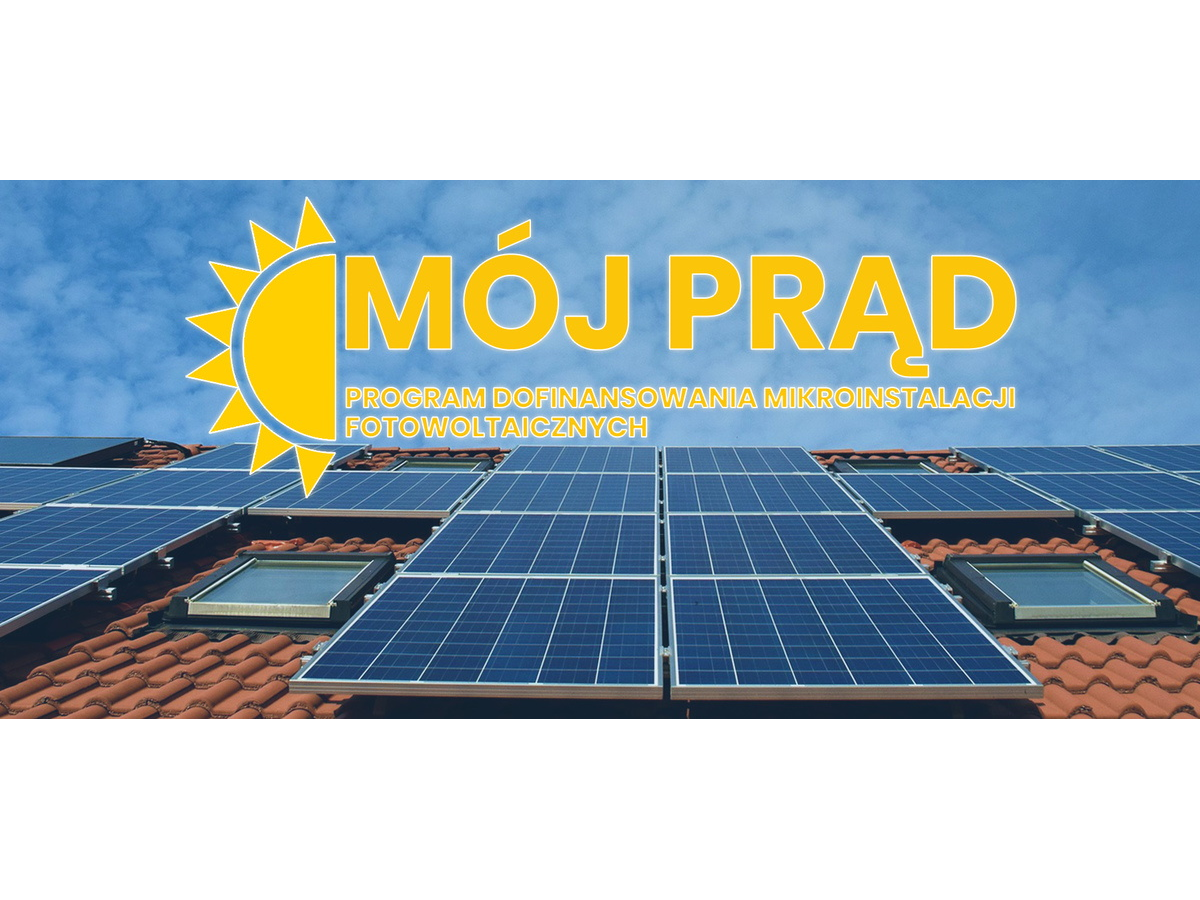 Mój Prąd - program dofinansowania mikroinstalacji fotowoltaicznych