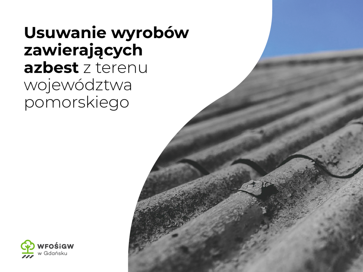 Usuwanie wyrobów zawierających azbest z terenu województwa pomorskiego