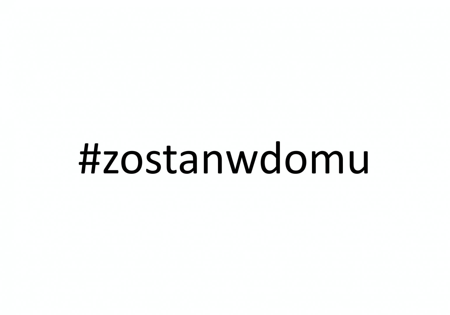 #zostanwdomu