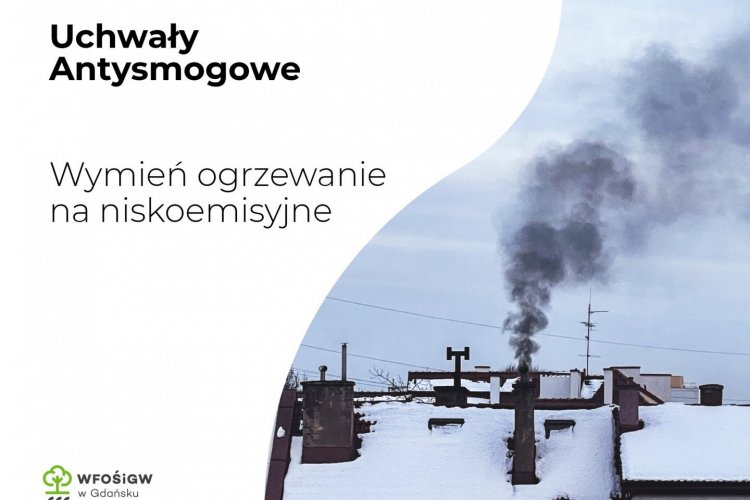 Uchwały antysmogowe - wymień ogrzewanie na niskoemisyjne
